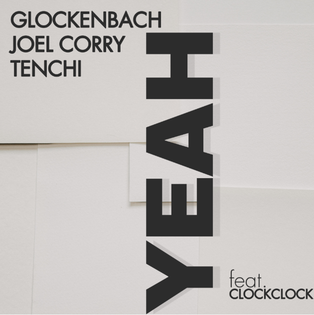 Glockenbach x Joel Corry x Tenchi - 'Yeah' featuring ClockClock
