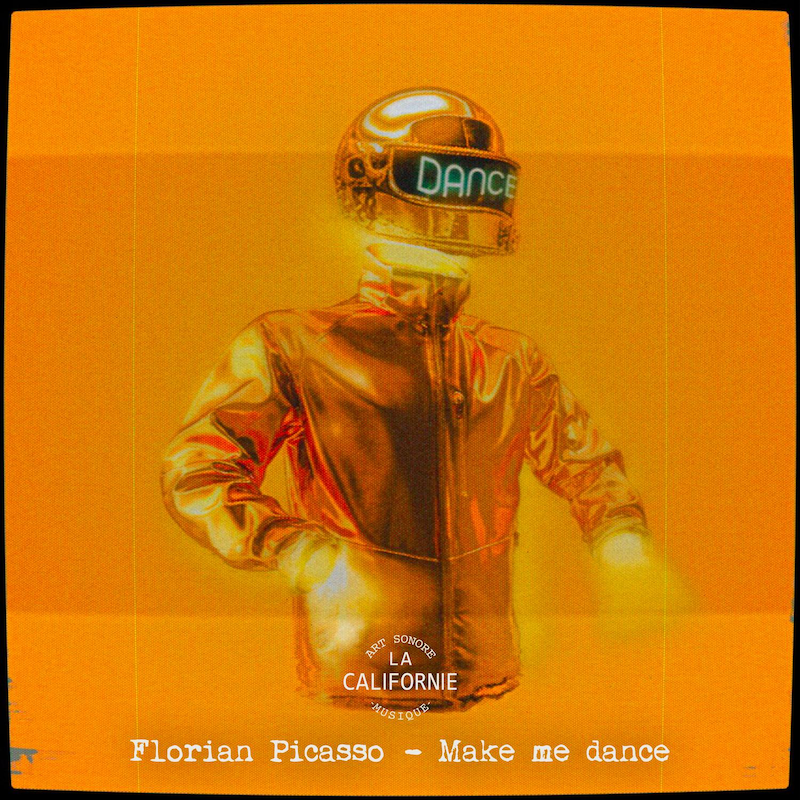 Florian Picasso - "Make Me Dance"