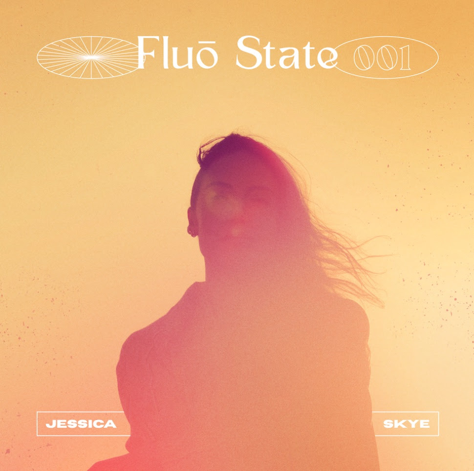 Jessica Skye - 'Fluō State 001' Album