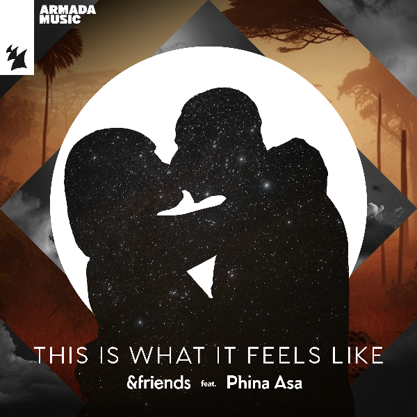 &friends ft. Phina Asa, Armin Van Buuren - 'This Is What It Feels Like'