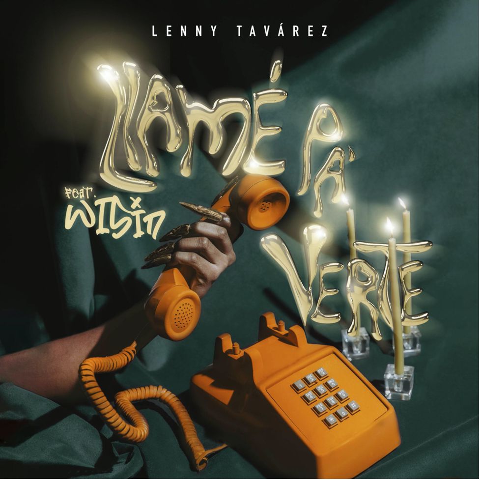 Lenny Tavárez Ft. Wisin - Llamé pa' Verte