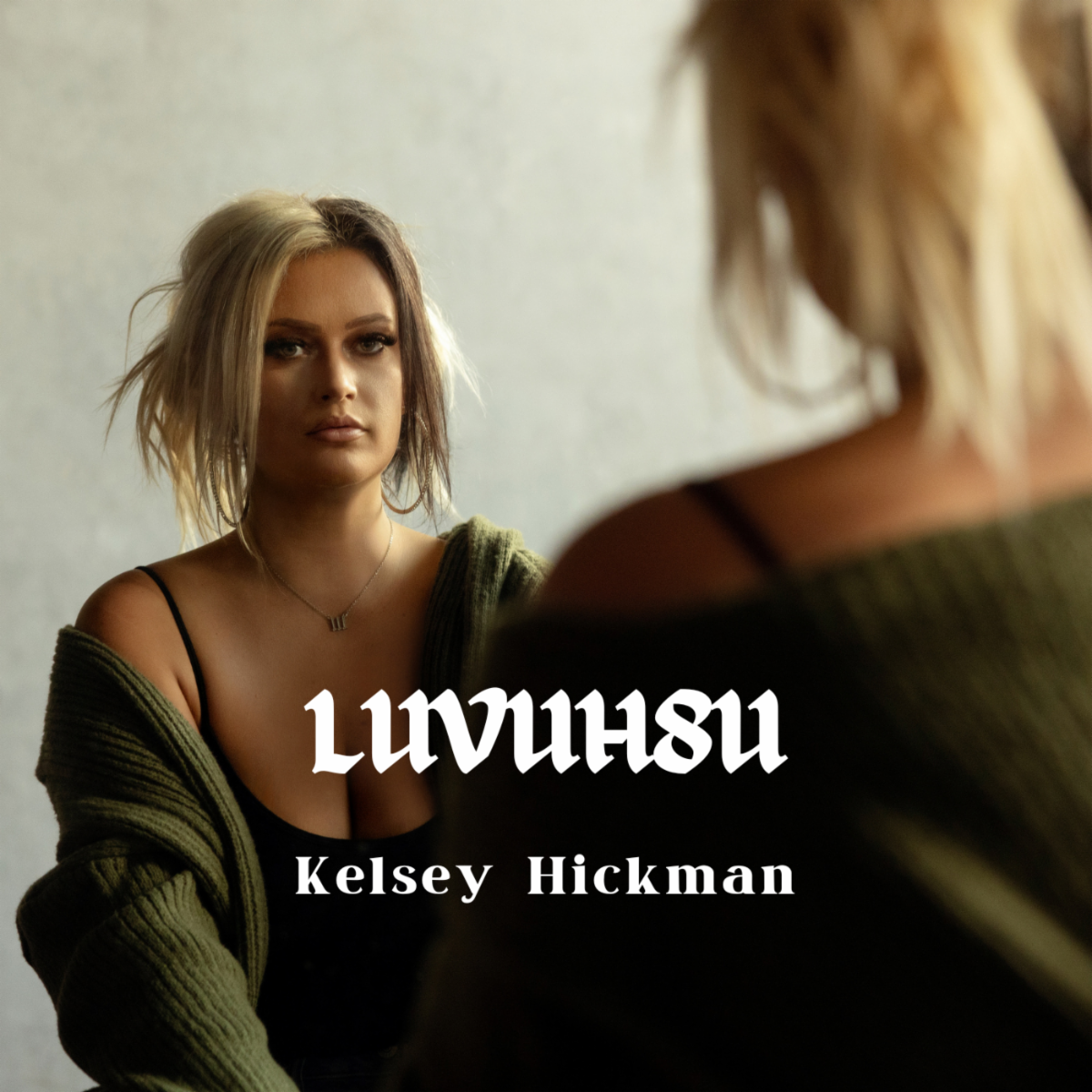 Kelsey Hickman - LUVUH8U