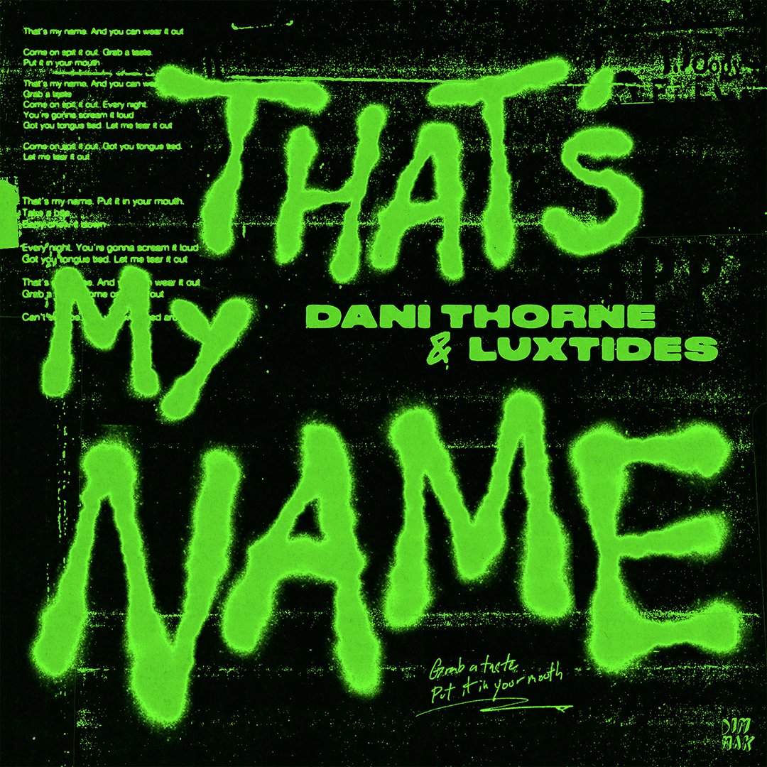 Dani Thorne & Luxtides “That’s My Name”