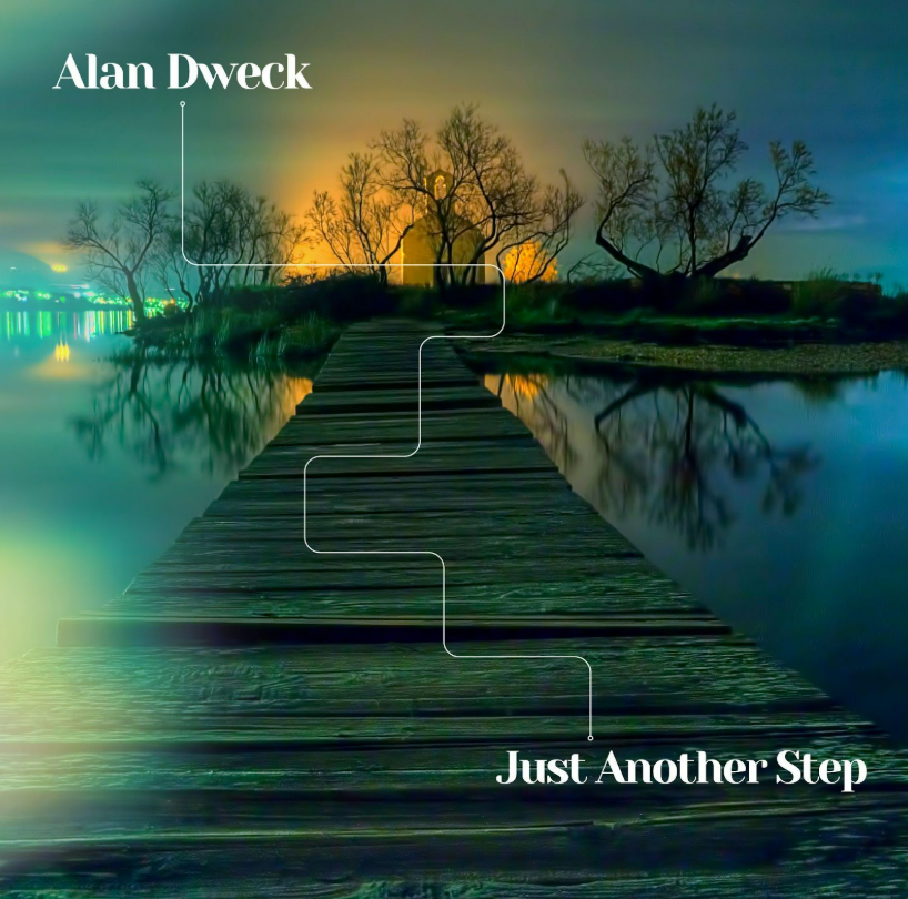 Alan Dweck - Just Another Step