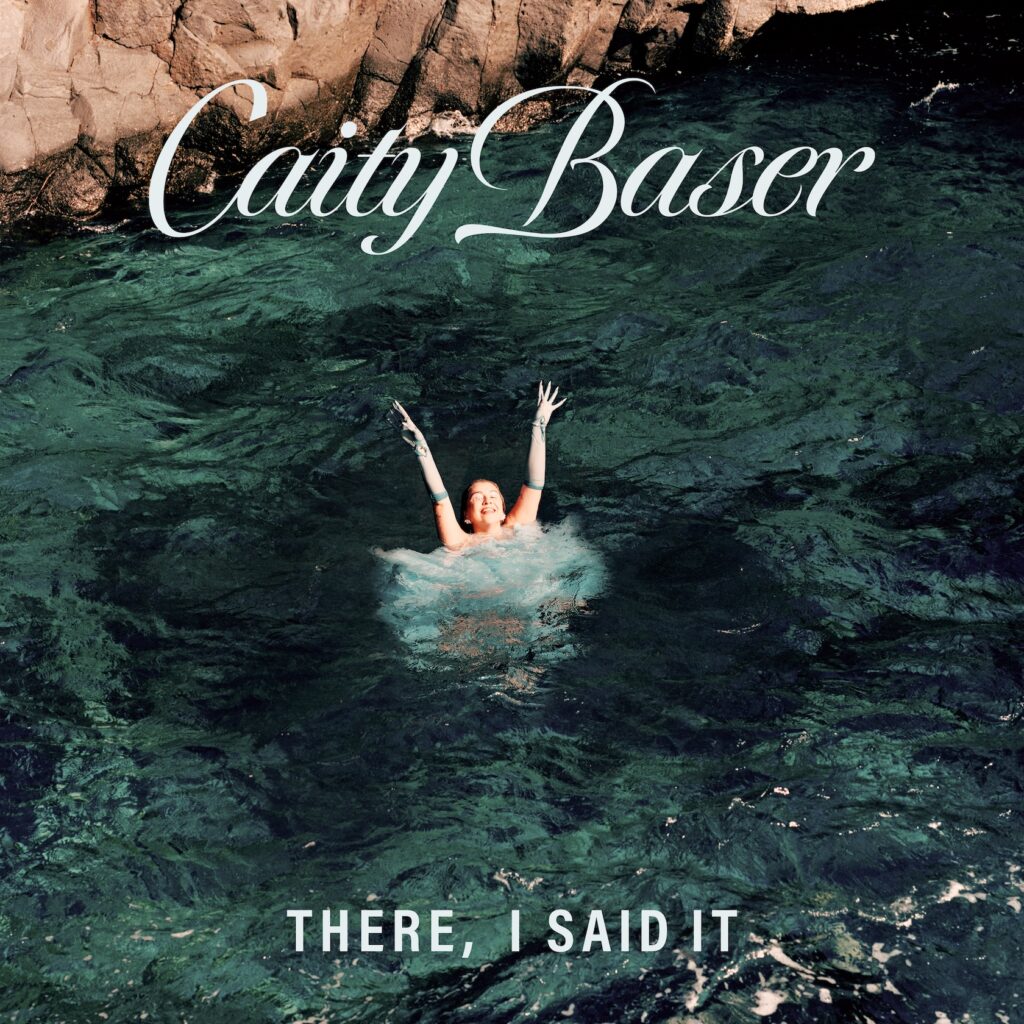 Caity Baser. - There, I Said It EP